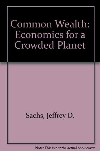 9781607511519: Common Wealth: Economics for a Crowded Planet