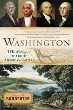 Stock image for Washington: The Making of the American Capital for sale by More Than Words