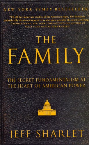 Imagen de archivo de The Family - The Secret Fundamentalism At The Heart Of American Power a la venta por Wonder Book