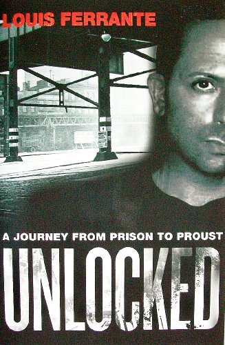 Stock image for Unlocked: A Journey from Prison to Proust for sale by ThriftBooks-Dallas