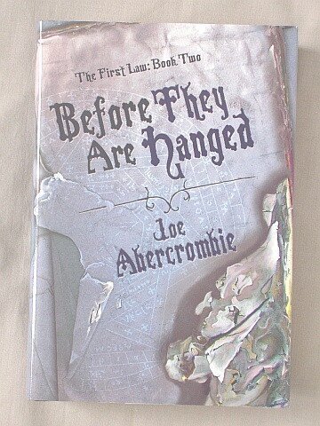 Beispielbild fr Before They Are Hanged [The First Law: Book Two] (The First Law, 2) zum Verkauf von Better World Books
