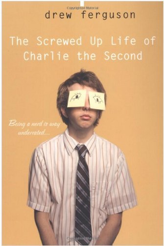 9781607513599: The Screwed-Up Life of Charlie the Second by Drew Ferguson (2008-08-02)