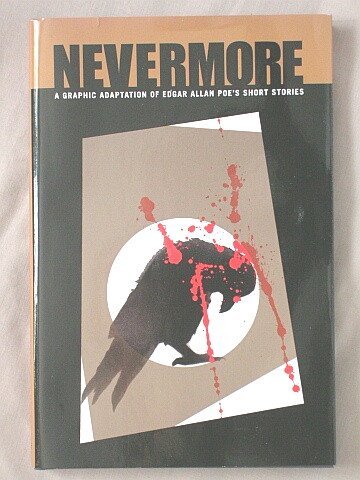 Imagen de archivo de Nevermore: A Graphic Adaptation of Edgar Allan Poe's Short Stories a la venta por HPB-Ruby