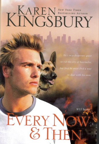 Every Now & Then (9/11 Series, Three) (9781607514725) by Karen Kingsbury