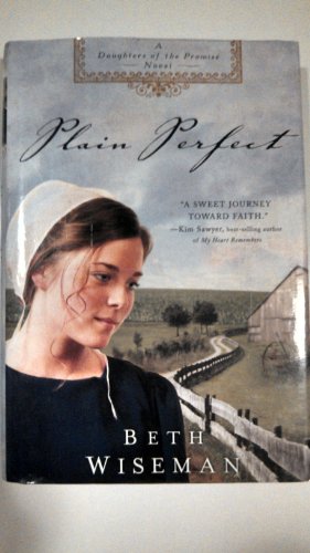 Beispielbild fr Plain Perfect - Daughters Of The Promise Novel by Beth Wiseman (2008-05-03) zum Verkauf von Goodwill Books