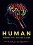 Beispielbild fr Human: The Science Behind What Makes Us Unique zum Verkauf von Better World Books