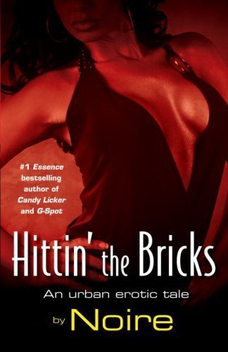 Beispielbild fr Hittin' the Bricks an Urban Erotic Tale zum Verkauf von Better World Books