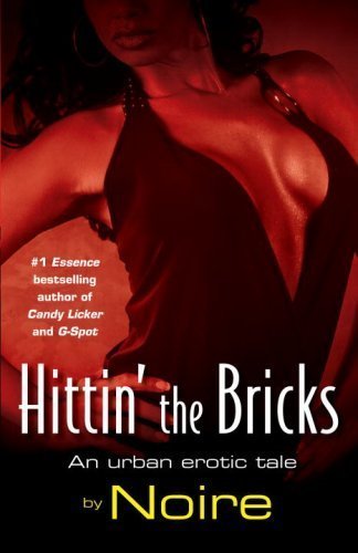 9781607515593: Hittin' the Bricks an Urban Erotic Tale [Hardcover] by Noire