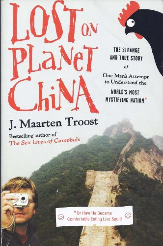 Stock image for Lost On Planet China - One Man's Attempt To Understand The World's Most Mystifying Nation for sale by Wonder Book