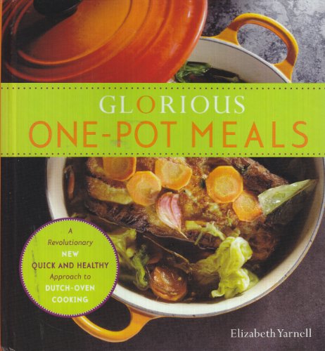 Imagen de archivo de Glorious One-Pot Meals a la venta por Half Price Books Inc.