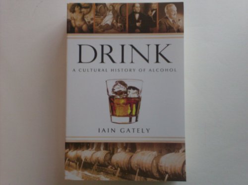 Imagen de archivo de Drink, a Cultural History of Alcohol a la venta por ThriftBooks-Dallas