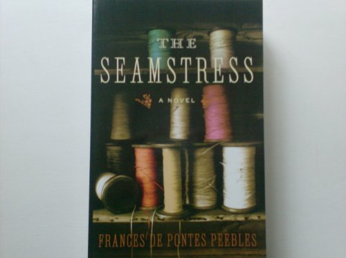 Beispielbild fr The Seamstress a Novel zum Verkauf von ThriftBooks-Dallas