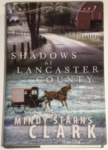 Shadows of Lancaster County (9781607516996) by Mindy Starns Clark