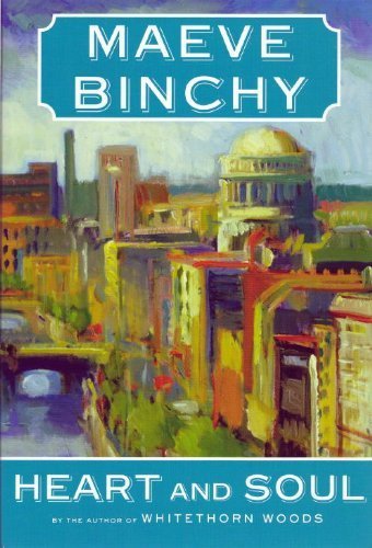 Heart and Soul [Complete, Unabridged] (9781607517139) by Maeve Binchy