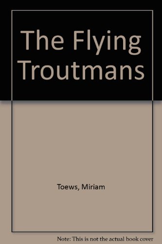 Stock image for The Flying Troutmans for sale by More Than Words