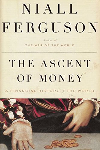 9781607519676: The Ascent of Money: A Financial History of the Wo