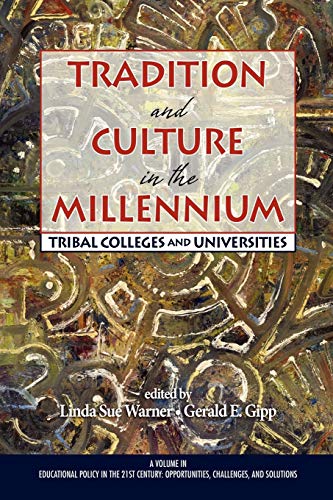 Beispielbild fr Tradition and Culture in the Millennium: Tribal Colleges and Universities (Educational Policy in the 21st Century: Opportunities, Challenges and Solutions) zum Verkauf von HPB-Red
