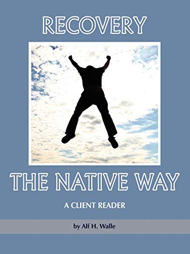 Stock image for Recovery the Native Way: A Client Reader (PB) for sale by Chiron Media