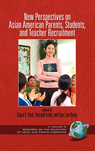 Stock image for New Perspectives on Asian American Parents, Students, and Teacher Recruitment (Hc) (Research on the Education of Asian and Pacific American) for sale by Lucky's Textbooks