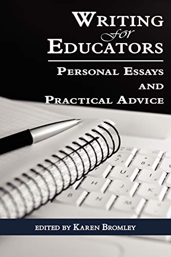 Beispielbild fr Writing for Educators: Personal Essays and Practical Advice [Paperback] Bromley, Karen zum Verkauf von Particular Things