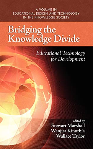 Stock image for Bridging the Knowledge Divide: Educational Technology for Development: Educational Technology for Development (Hc) (Educational Design and Technology in the Knowledge Society) for sale by WorldofBooks
