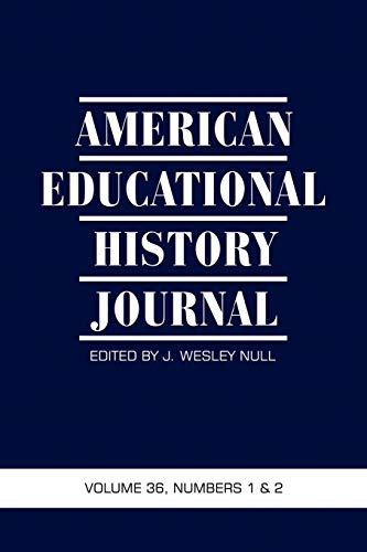 Stock image for American Educational History Journal: Volume 36 #1 & 2 for sale by Lucky's Textbooks