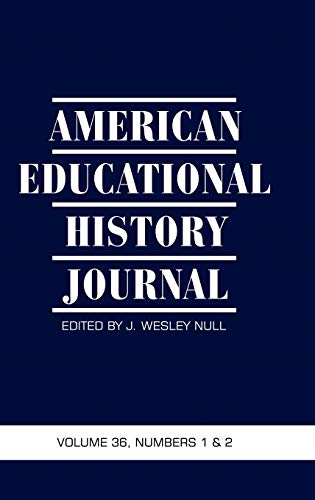Stock image for American Educational History Journal Volume 36, Number 1 & 2 2009 (Hc) for sale by Lucky's Textbooks