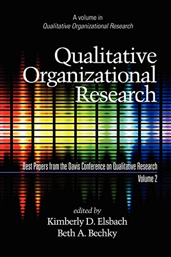 Stock image for Qualitative Organizational Research, Best Papers from the Davis Conference on Qualitative Research, Volume 2 (PB) (Qualitative Organization Research) for sale by medimops