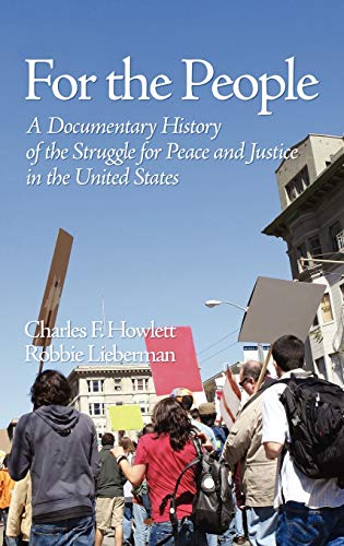 Stock image for For the People: A Documentary History of the Struggle for Peace and Justice in the United States (Hc) for sale by Lucky's Textbooks