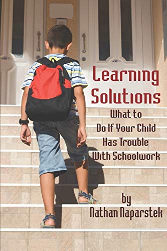 Learning Solutions What To Do If Your Child Has Trouble With Schoolwork NA - Naparstek, Nathan