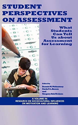 Stock image for Student Perspectives on Assessment: What Students Can Tell Us about Assessment for Learning (Hc) (Research on Sociocultural Influences on Motivation & Learnin) for sale by Phatpocket Limited