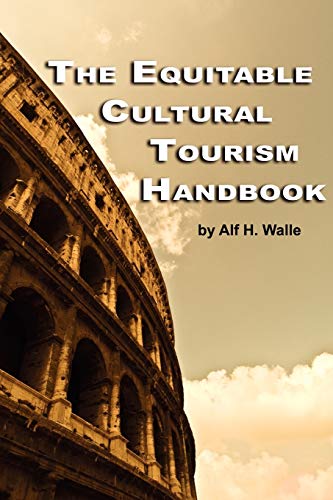 The Equitable Cultural Tourism Handbook (PB) - Walle, Alf H.