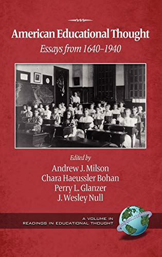 American Educational Thought: Essays from 1640-1940 (2nd Edition) (Hc) - Andrew J. Milson