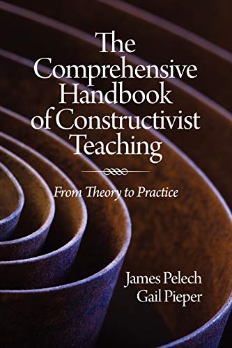 The Comprehensive Handbook of Constructivist Teaching: From Theory to Practice (PB) - James Pelech