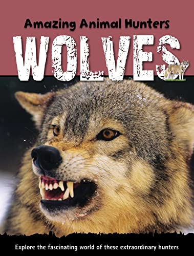 9781607530503: Wolves (Amazing Animal Hunters)