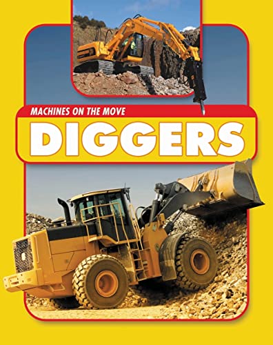 Diggers (Machines on the Move) (9781607530589) by Langley, Andrew