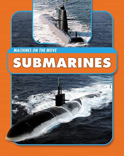 9781607530626: Submarines (Machines on the Move)