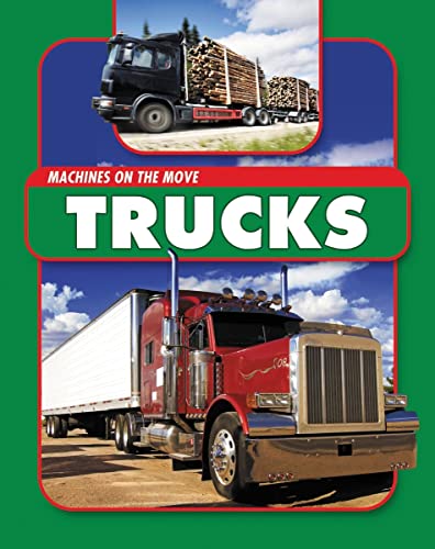 9781607530640: Trucks (Machines on the Move)