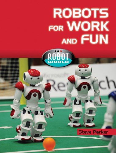 9781607530718: Robots for Work and Fun (Robot World)