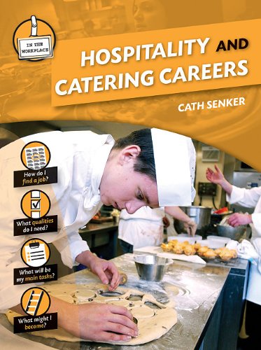 Hospitality and Catering Careers (In the Workplace) (9781607530923) by Senker, Cath