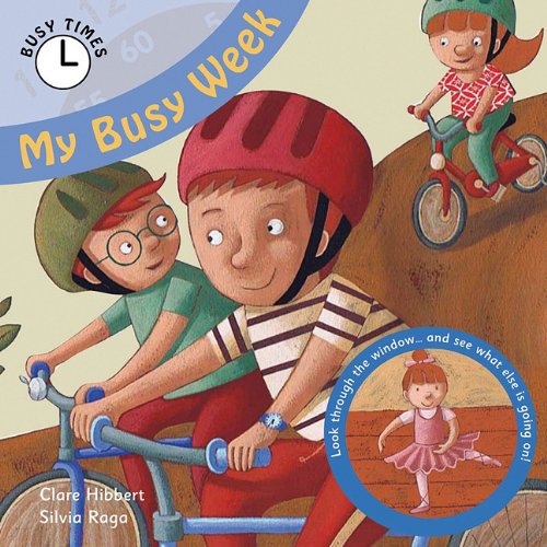 My Busy Week (Busy Times) (9781607531029) by Hibbert, Clare