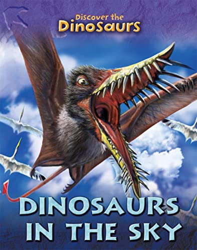Stock image for Dinosaurs in the Sky for sale by Better World Books