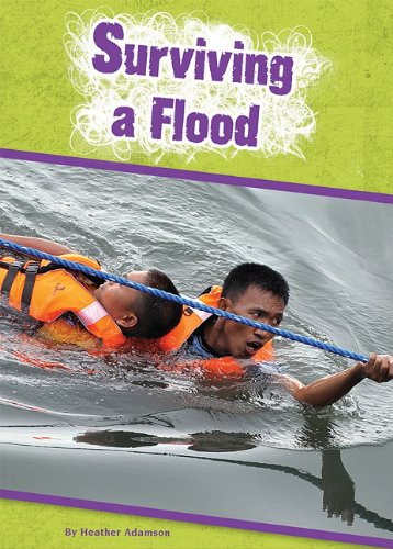 Surviving a Flood (Be Prepared: Amicus Readers, Level 2) (9781607531500) by Adamson, Heather
