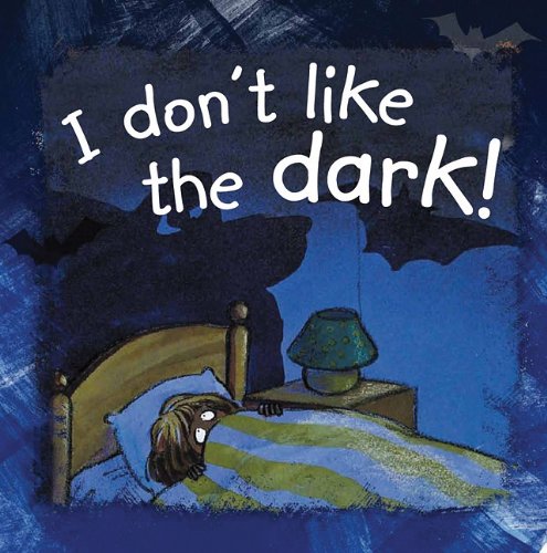 Imagen de archivo de I Don't Like the Dark! (Side by Side (Amicus)) a la venta por Better World Books
