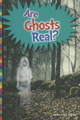 Beispielbild fr Are Ghosts Real? zum Verkauf von Better World Books