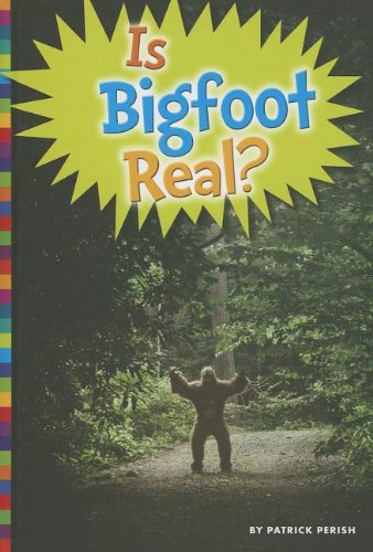 Beispielbild fr Is Bigfoot Real? zum Verkauf von Better World Books
