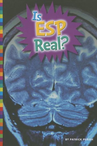 Beispielbild fr Is ESP Real? (Unexplained: What's the Evidence?) zum Verkauf von Better World Books