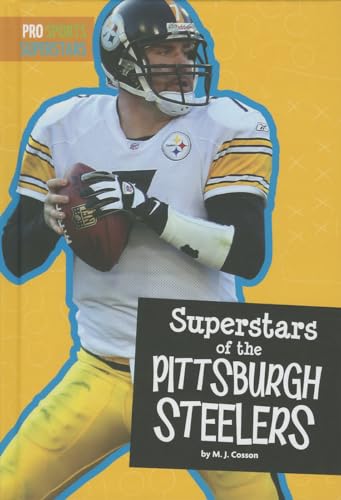 9781607535294: Superstars of the Pittsburgh Steelers (Pro Sports Superstars)