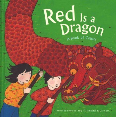 Stock image for Red Is a Dragon : A Book of Colors for sale by Better World Books