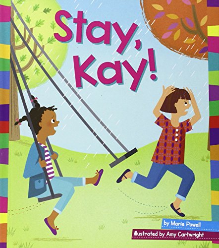 Beispielbild fr Stay, Kay! zum Verkauf von Better World Books